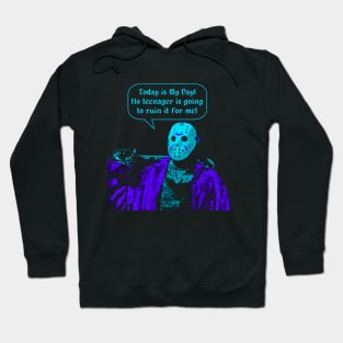 It's Jason's Day!! Hoodie